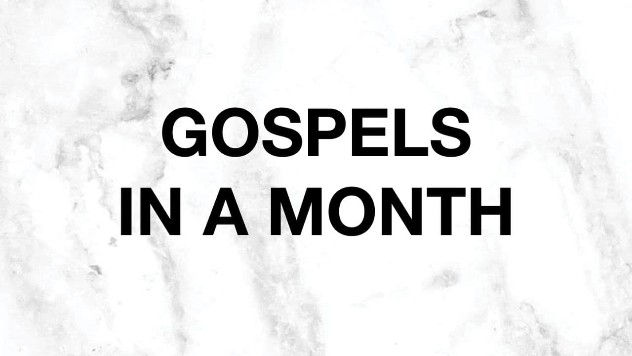 Gospels in a Month