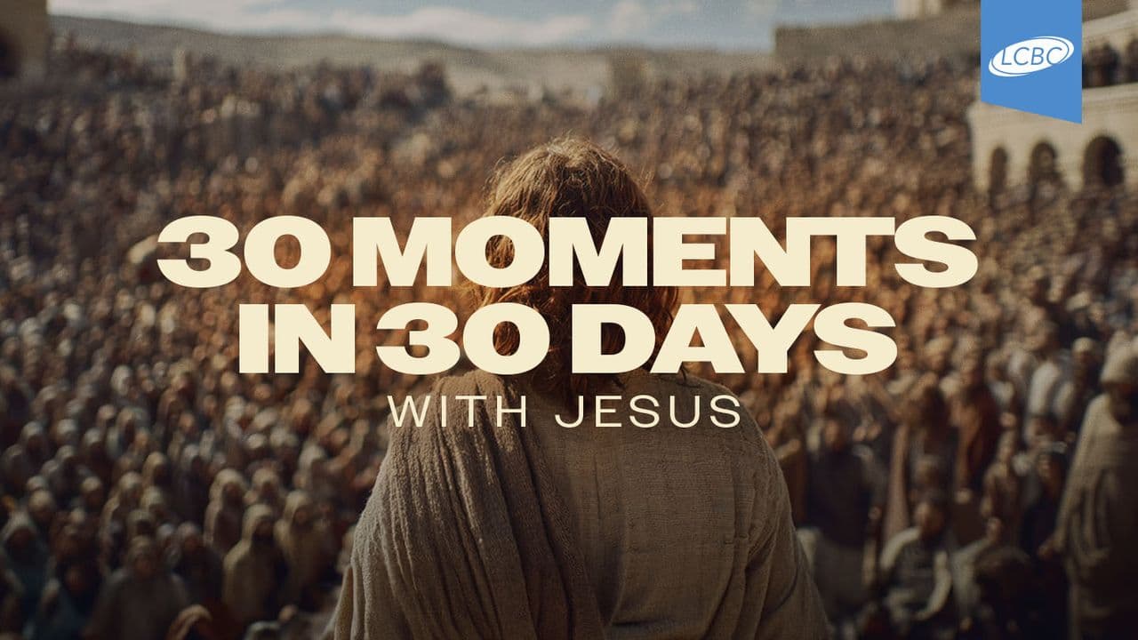 30 Moments in 30 Days With Jesus