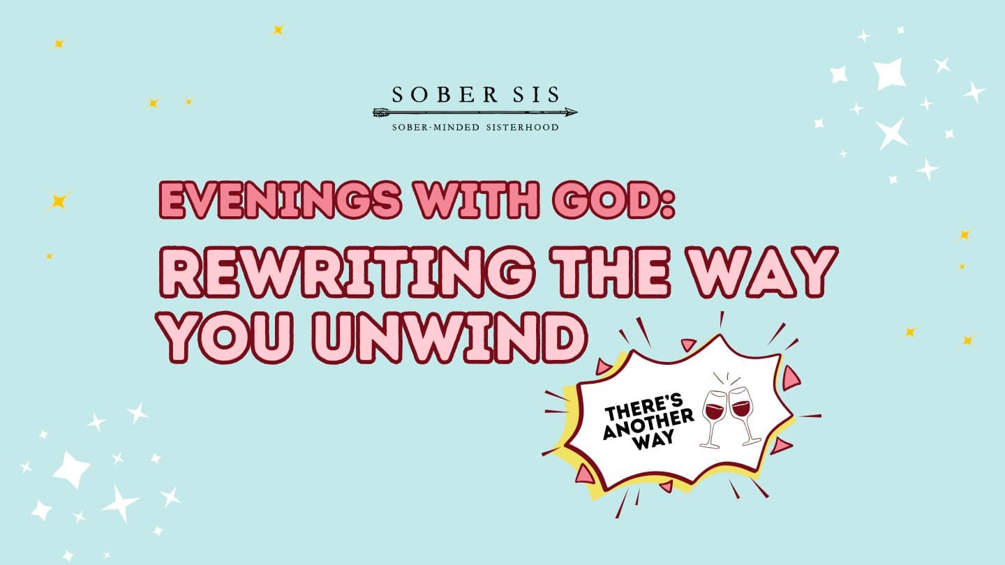 Evenings With God: Rewriting the Way You Unwind