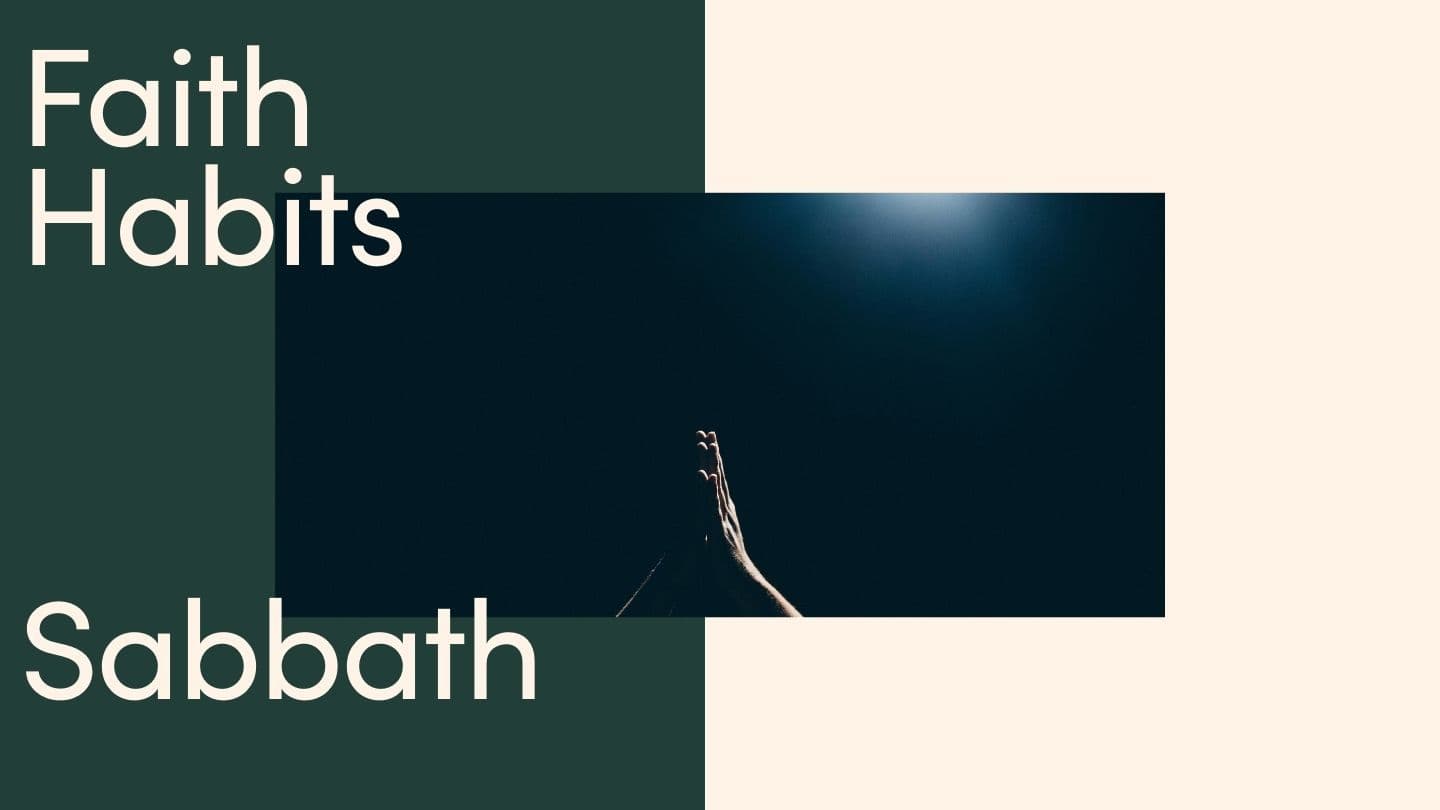 Faith Habits: Sabbath
