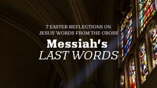 Messiah's Last Words