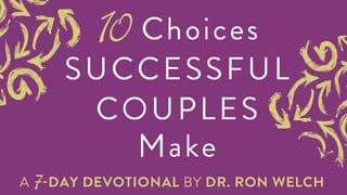 10 Choices Successful Couples Make