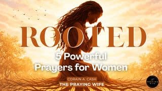 Rooted in Prayer: 5 Powerful Prayers for Women