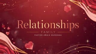 Relationships: Family