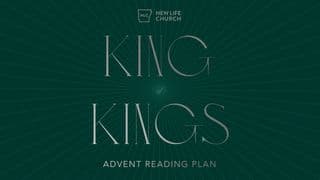 King of Kings: An Advent Plan by New Life Church
