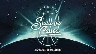 And His Name Shall Be Called