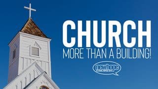 Church: More Than a Building