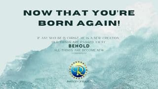 Now That You're Born Again