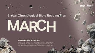 Two-Year Chronological Bible Reading Plan (Second Year-March)