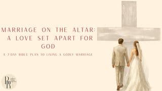 Marriage on the Altar: A Love Set Apart for God