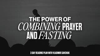 The Power of Combining Prayer and Fasting