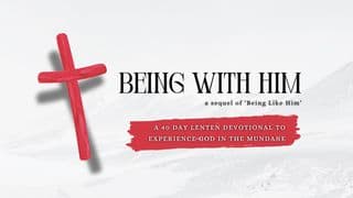 Being With Him (A 40 Day Lenten Devotional)