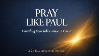 Pray Like Paul: Unveiling Your Inheritance
