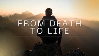 From Death to Life