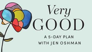 Very Good: What the Bible Says About Being a Woman