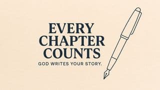 Every Chapter Counts, God Writes Your Story
