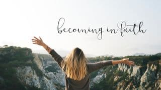 Becoming in Faith