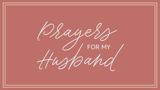 Prayers for My Husband