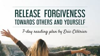 Release Forgiveness Towards Others and Yourself