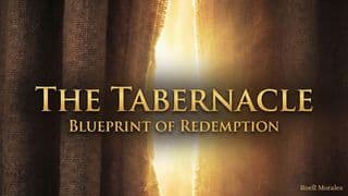 The Tabernacle: Blueprint of Redemption