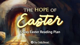 The Hope of Easter | 5-Day Easter Reading Plan