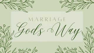 Marriage God's Way