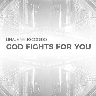 God Fights For You