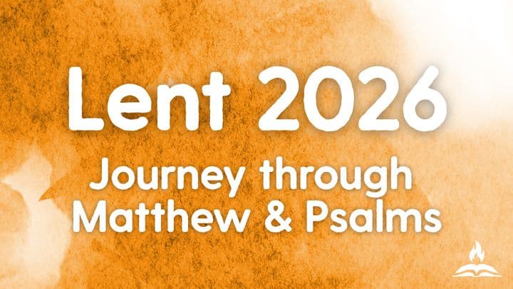 Lent 2026 | Guided Journey to Matthew & Psalms